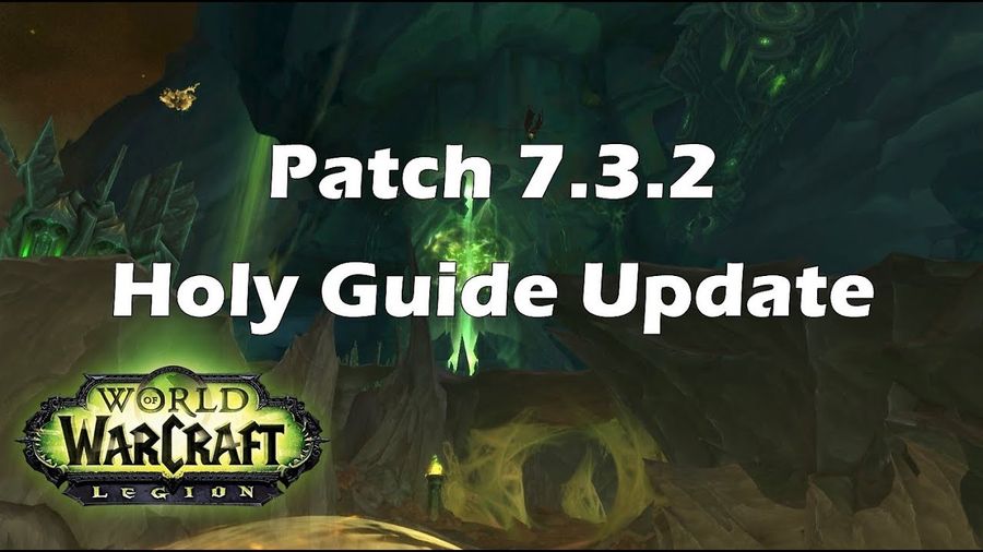 [Legion] Patch 7.3.2 Holy Priest Guide Update