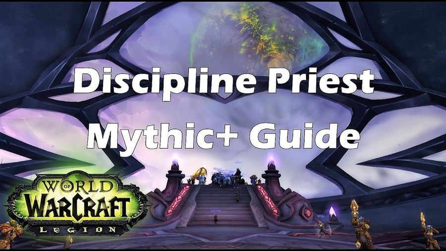 [Legion] 7.3 Discipline Mythic+ Guide